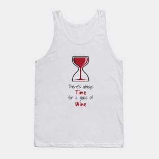 There's Always Time for a Glass of Wine Tank Top